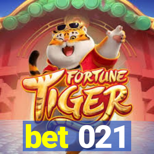bet 021